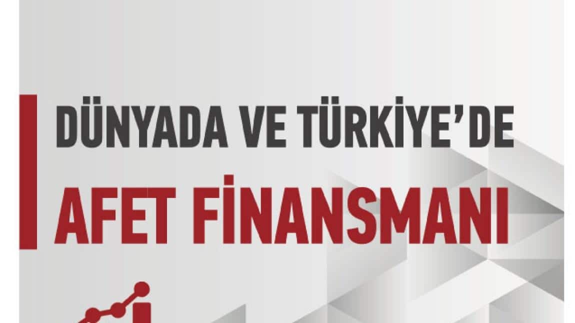  ''Dünyada ve Türkiye'de Afet Finansmanı'' kitabı yayınlandı